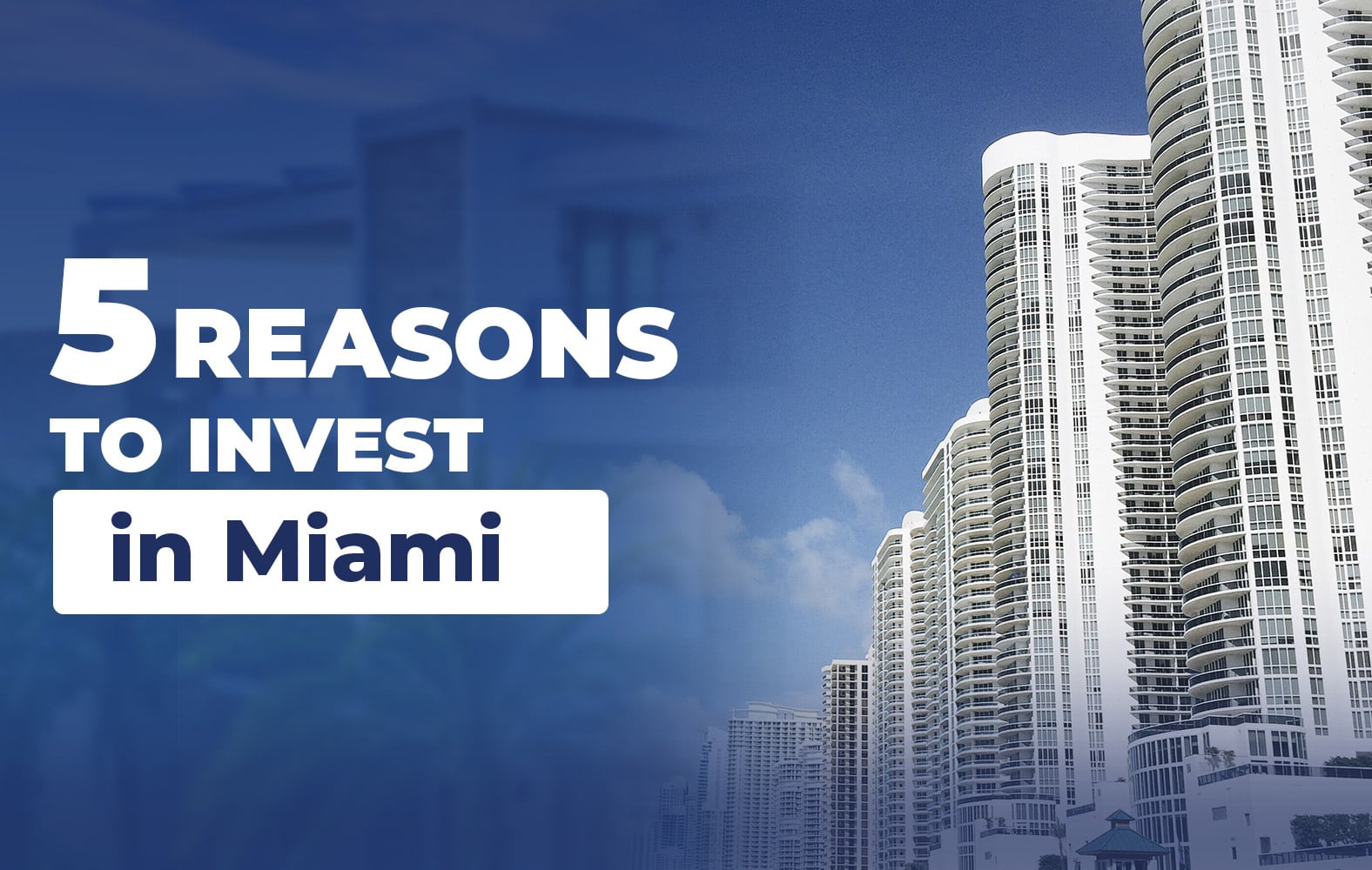 Reasons to invest in Miami:
