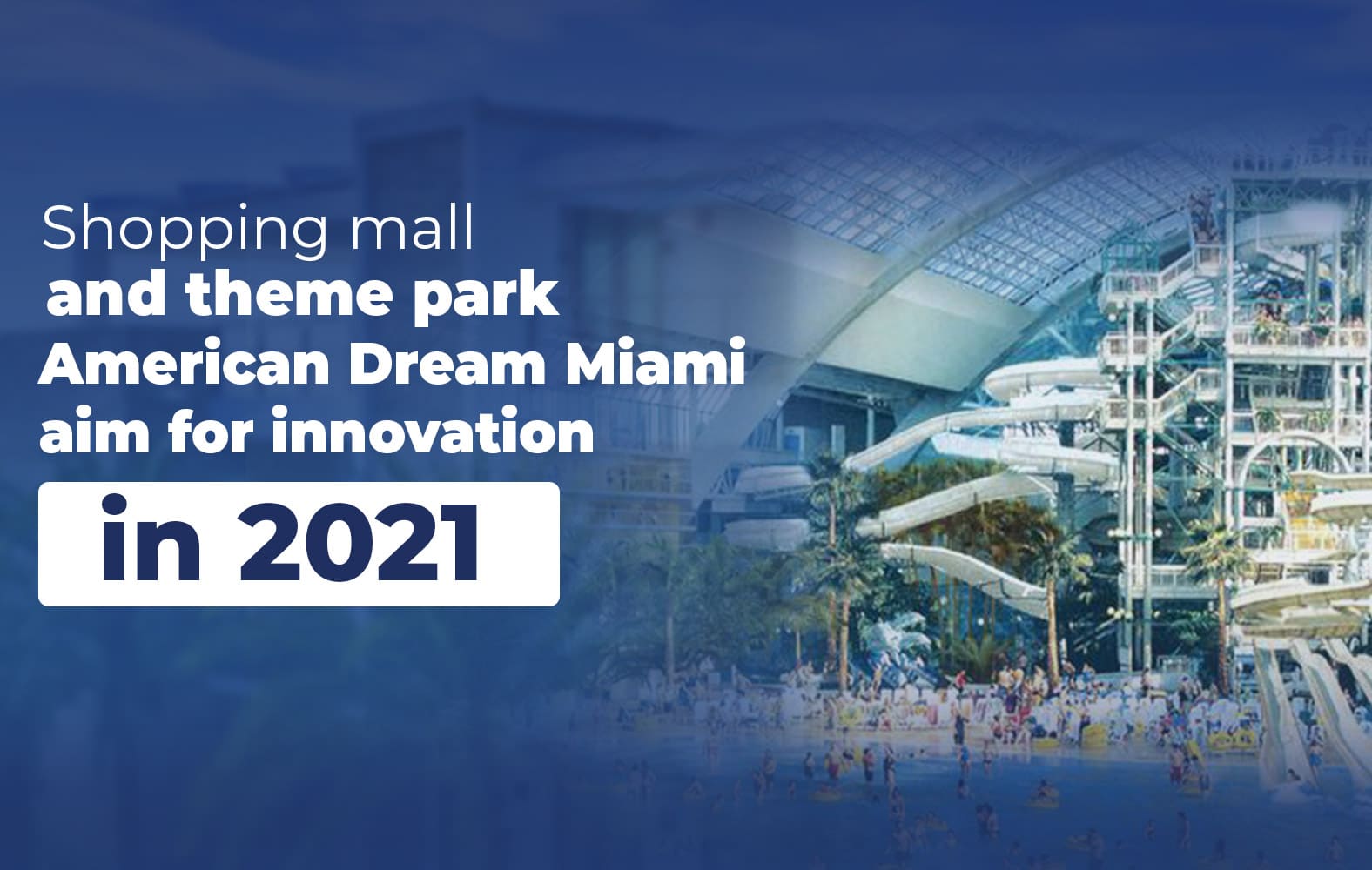 Get to know American Dream Miami